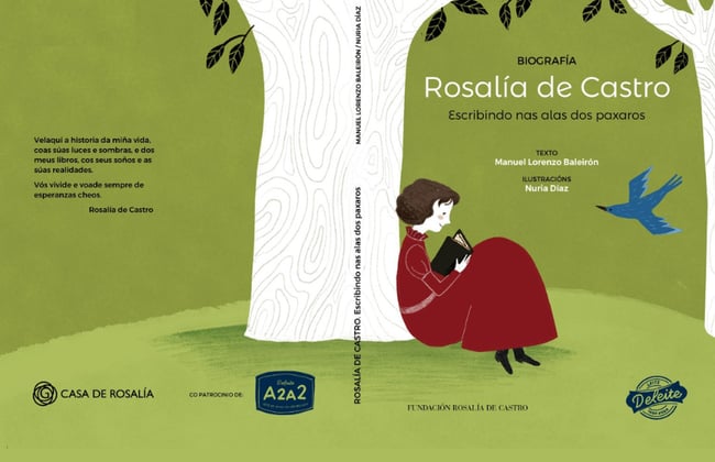 Biografia ilustrada Rosalía de Castro Escribindo nas alas dos paxaros Manuel Lorenzo Baleirón Nuria Díaz Casa Fundación Rosalía de Castro Casa Rosalía Día de Rosalía Deleite Galego